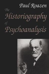 bokomslag The Historiography of Psychoanalysis