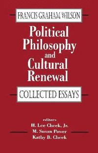 bokomslag Political Philosophy and Cultural Renewal