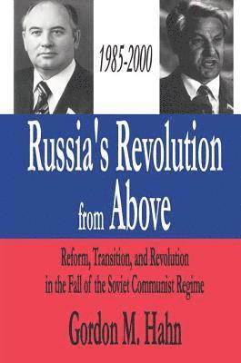 Russia's Revolution from Above, 1985-2000 1