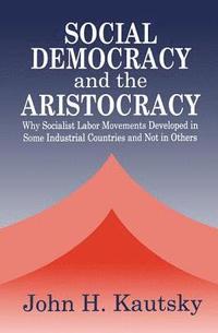 bokomslag Social Democracy and the Aristocracy