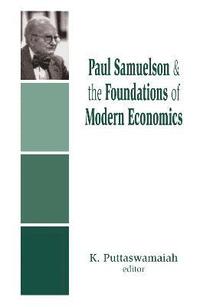 bokomslag Paul Samuelson and the Foundations of Modern Economics