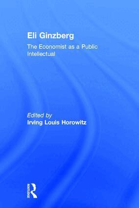 Irving Horowitz - Eli Ginzberg, Inbunden