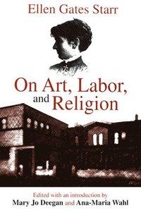 bokomslag On Art, Labor, and Religion