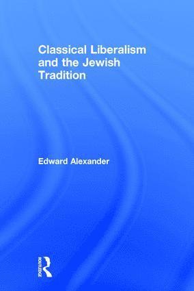 bokomslag Classical Liberalism and the Jewish Tradition