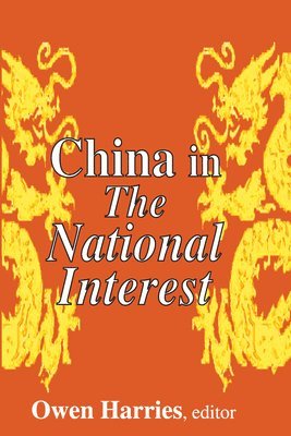 Owen Harries - China in The National Interest, Inbunden