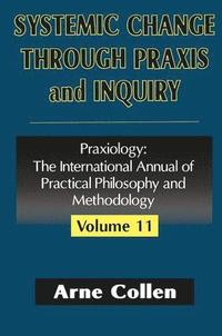 bokomslag Systemic Change Through Praxis and Inquiry