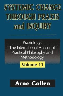 Systemic Change Through Praxis and Inquiry 1