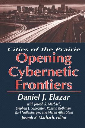 Daniel Elazar - Opening of the Cybernetic Frontier, Inbunden