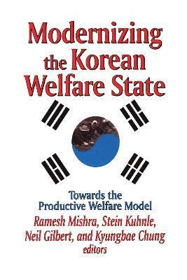 Modernizing the Korean Welfare State 1