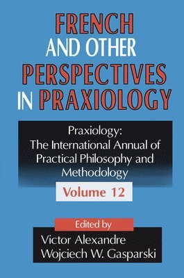 French and Other Perspectives in Praxiology 1