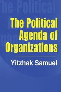 bokomslag The Political Agenda of Organizations