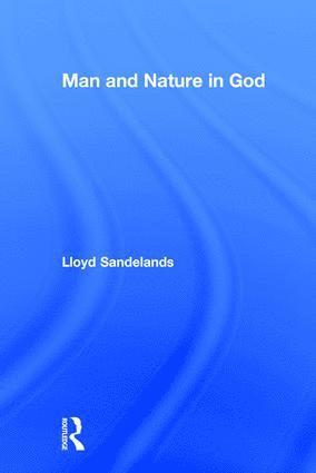 bokomslag Man and Nature in God