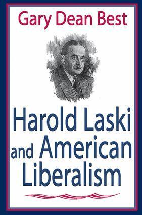 Gary Best - Harold Laski and American Liberalism, Inbunden