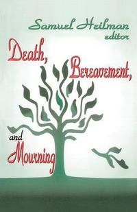 bokomslag Death, Bereavement, and Mourning