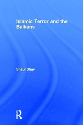 bokomslag Islamic Terror and the Balkans