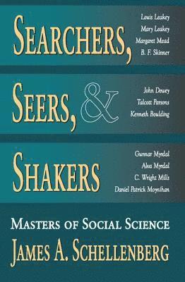 James A. Schellenberg - Searchers, Seers, and Shakers, Inbunden