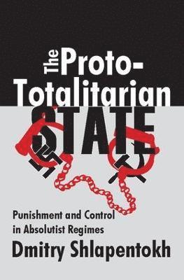 bokomslag The Proto-totalitarian State