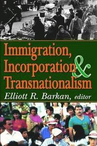 bokomslag Immigration, Incorporation and Transnationalism