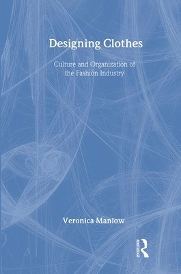 Veronica Manlow - Designing Clothes, Inbunden
