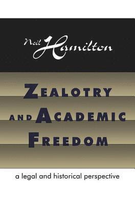 Zealotry and Academic Freedom 1