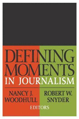 bokomslag Defining Moments in Journalism