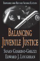 Balancing Juvenile Justice 1