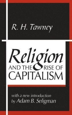 R.H. Tawney, R. H. Tawney, R.H. Tawney, R. H. Tawney - Religion and the Rise of Capitalism, Häftad