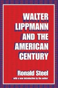 bokomslag Walter Lippmann and the American Century