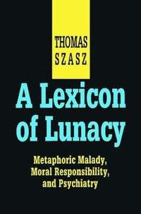bokomslag A Lexicon of Lunacy
