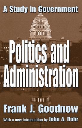 Frank J. Goodnow, Frank J. Goodnow - Politics and Administration, Häftad