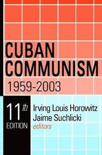 bokomslag Cuban Communism, 1959-2003