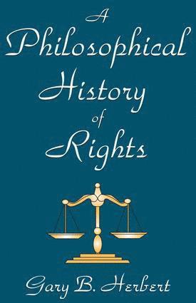 Gary Herbert - Philosophical History of Rights, Häftad