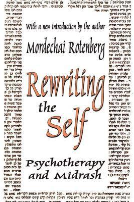 Mordechai Rotenberg - Rewriting the Self, Häftad
