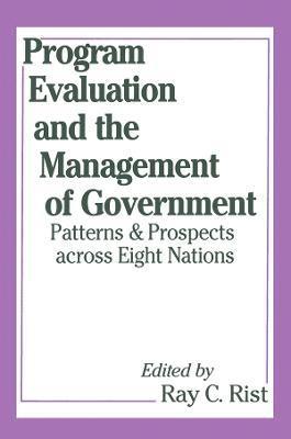Program Evaluation and the Management of Government 1