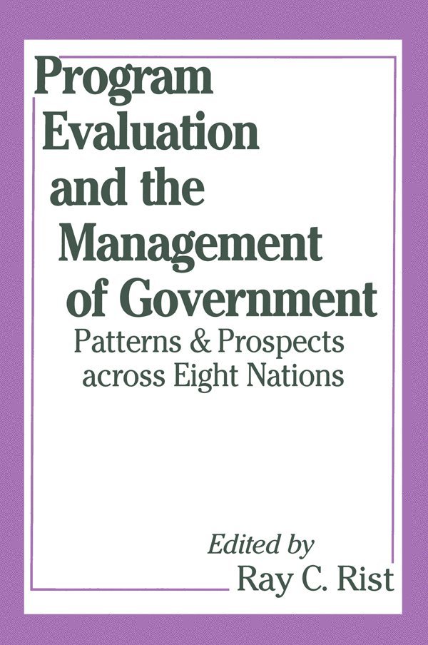 Program Evaluation and the Management of Government 1