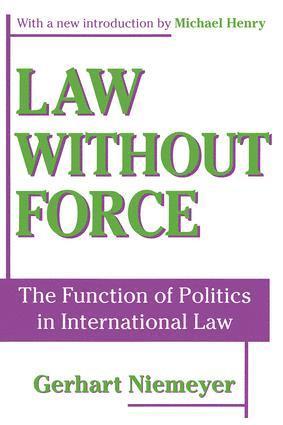 Gerhart Niemeyer, Michael Henry - Law without Force, Häftad
