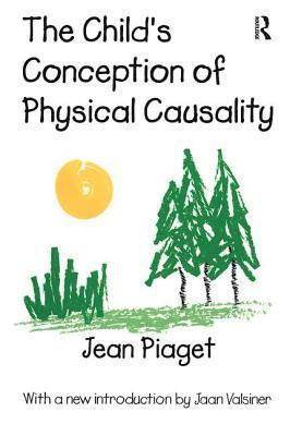 The Child's Conception of Physical Causality 1