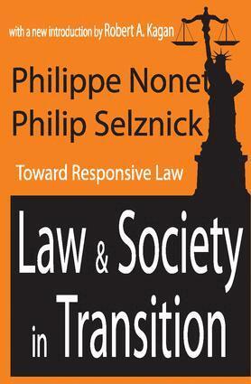 Philippe Nonet, Philip Selznick, Robert A. Kagan - Law and Society in Transition, Häftad