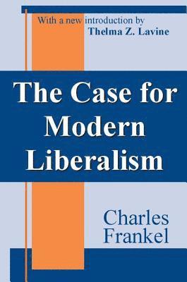 The Case for Modern Liberalism 1