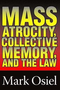bokomslag Mass Atrocity, Collective Memory, and the Law