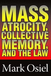 bokomslag Mass Atrocity, Collective Memory, and the Law