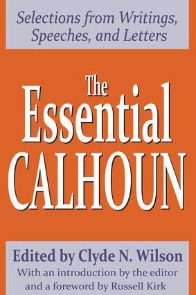 Clyde N. Wilson - Essential Calhoun, Häftad