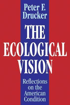 Peter Drucker - Ecological Vision, Häftad