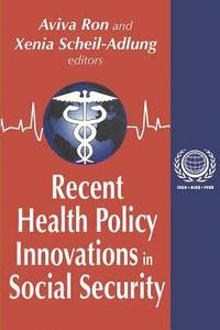 bokomslag Recent Health Policy Innovations in Social Security