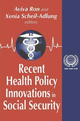 Xenia Scheil-Adlung, Aviva Ron, Xenia Scheil-Adlung - Recent Health Policy Innovations in Social Security, Häftad