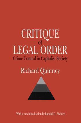 Richard Quinney, Randall G. Shelden - Critique of the Legal Order, Häftad