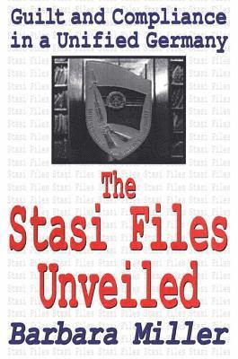 The Stasi Files Unveiled 1