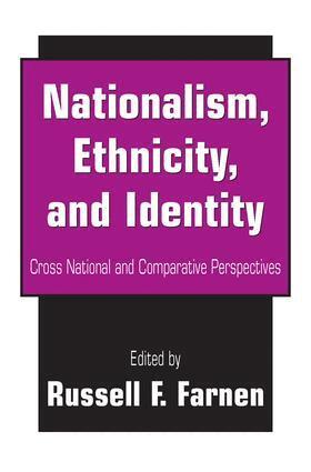 Russell F. Farnen - Nationalism, Ethnicity, and Identity, Häftad
