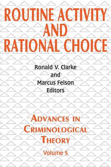 Ronald V. Clarke, Marcus Felson - Routine Activity and Rational Choice, Häftad