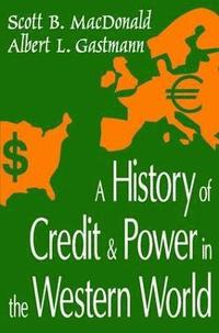 bokomslag A History of Credit and Power in the Western World